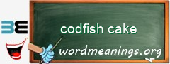 WordMeaning blackboard for codfish cake